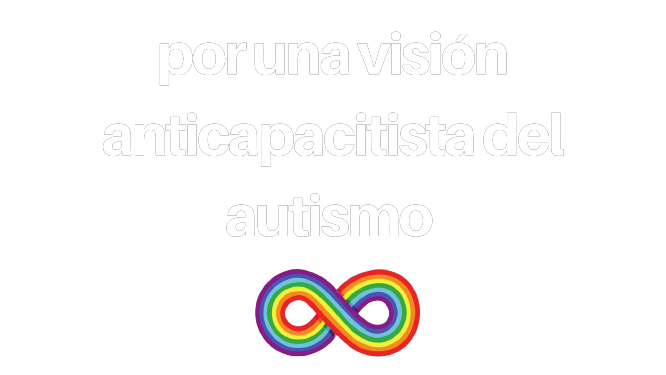 por una visión anticapacitista del autismo